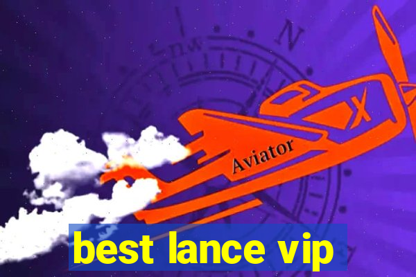 best lance vip